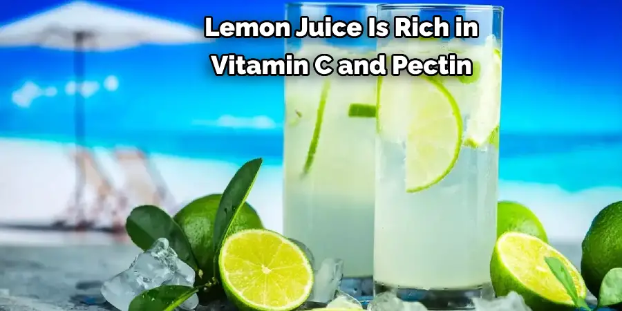 Lemon Juice Is Rich in Vitamin C and Pectin