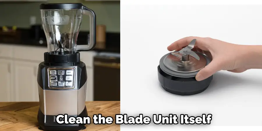 Clean the Blade Unit Itself