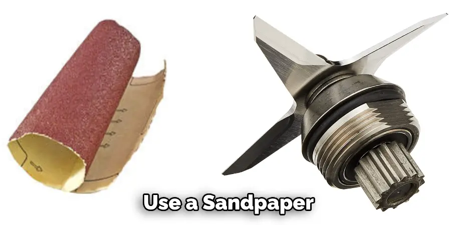 Use a Sandpaper