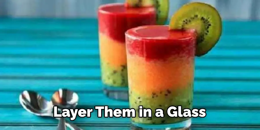  Layer Them in a Glass