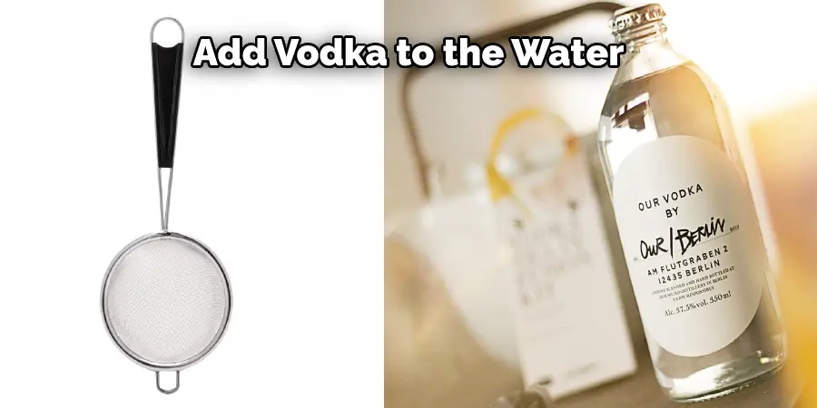 Add Vodka to the Water