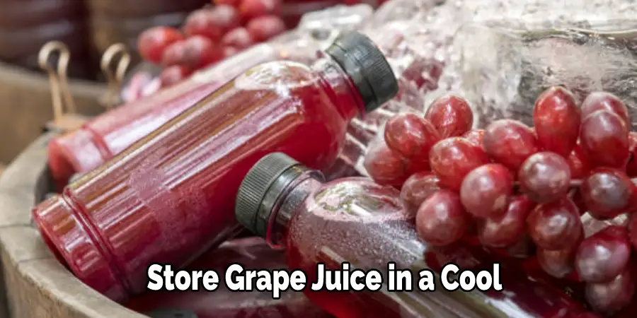 Store Grape Juice in a Cool