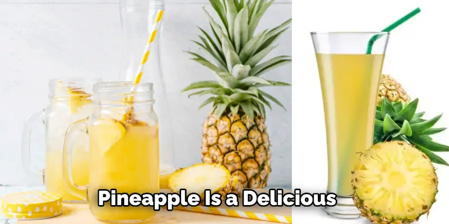 Pineapple Is a Delicious