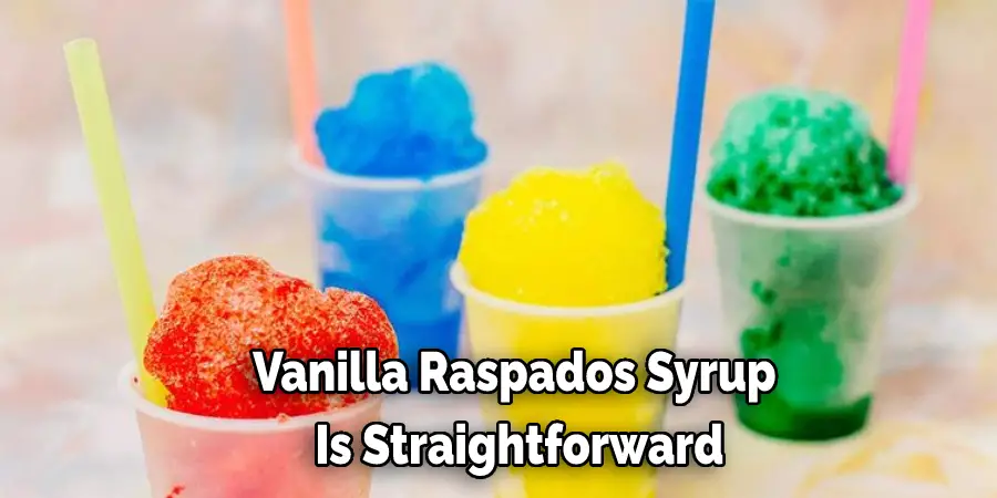Vanilla Raspados Syrup  Is Straightforward