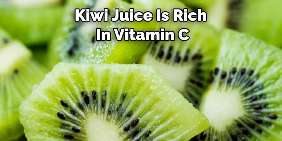 Kiwi Juice Is Rich  In Vitamin C