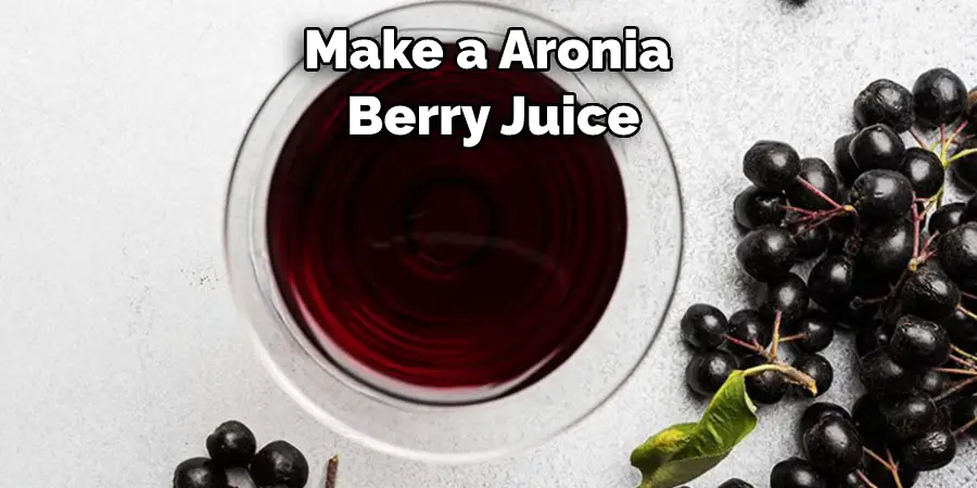 Make a Aronia  Berry Juice