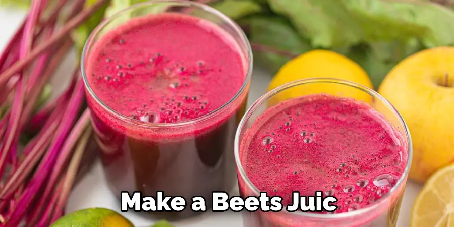 Make a Beets Juic