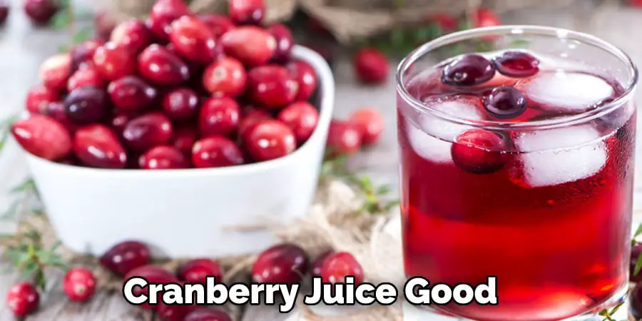 Cranberry Juice Good