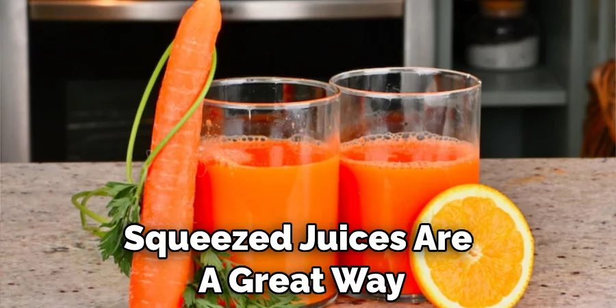 Squeezed Juices Are A Great Way