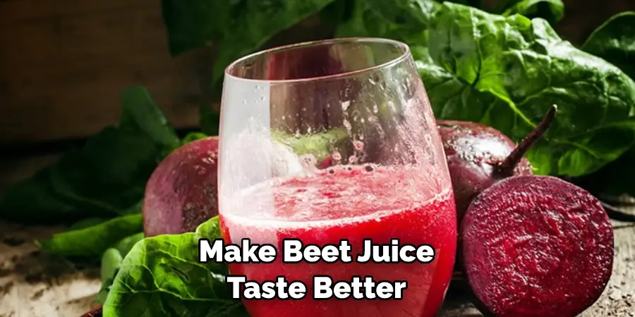  Make Beet Juice  Taste Better