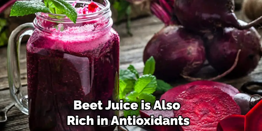 Beet Juice is Also  Rich in Antioxidants