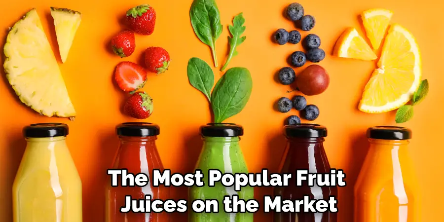 The Most Popular Fruit  Juices on the Market
