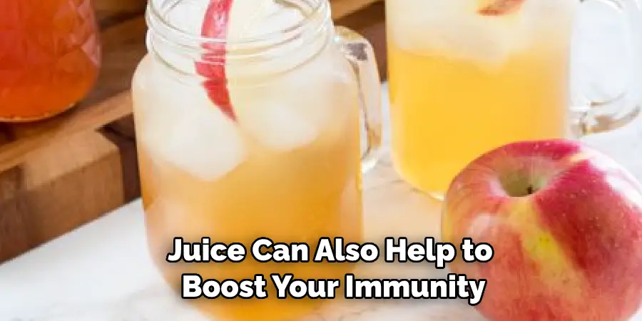 Juice Can Also Help to  Boost Your Immunity