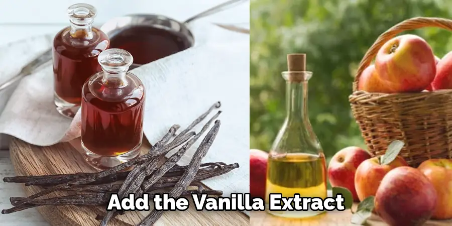   Add the Vanilla Extract